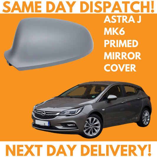 Vauxhall Astra J MK6 2009-2016 Wing Mirror Cover Primed Left Side
