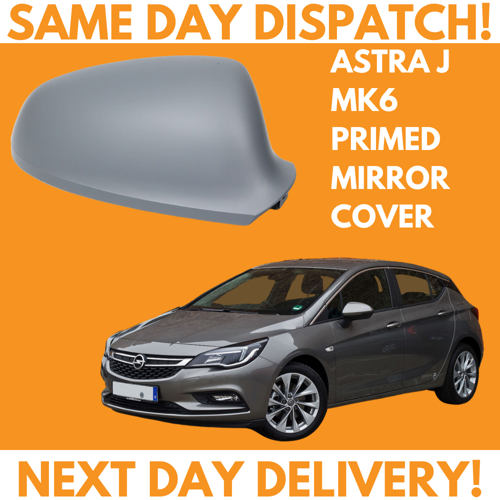 Vauxhall Astra J MK6 2009-2016 Wing Mirror Cover Primed Right Side