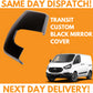 Ford Transit Custom Tourneo 2012-2019 Black Door Wing Mirror Cover Drivers Side